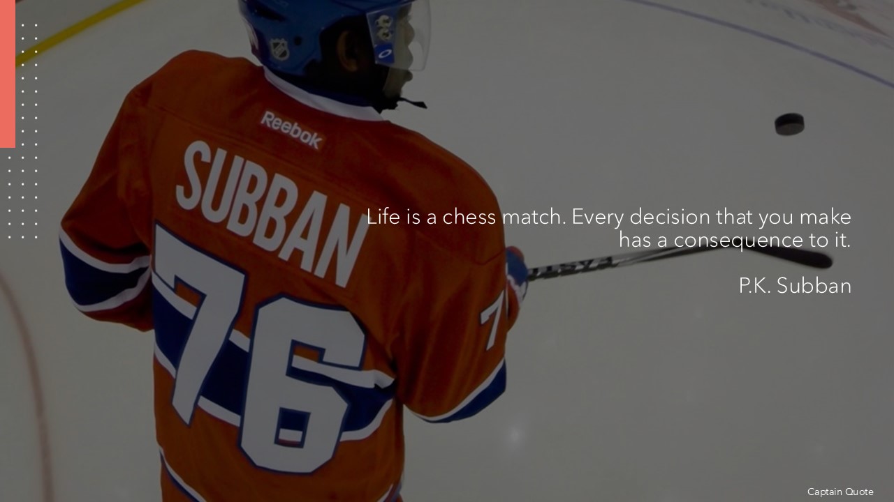 Subban Life is a chess match