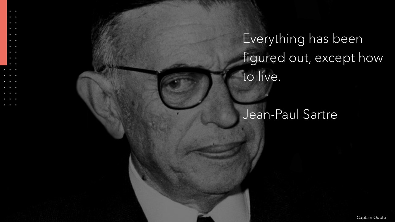 Sartre Everything been figured out