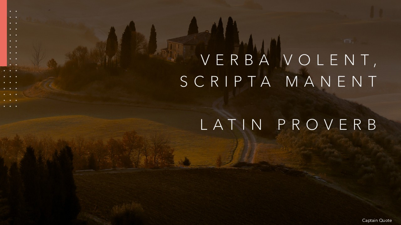 Verba volent, scripta manent